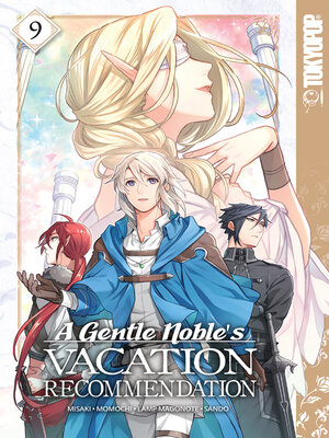 cover image of A Gentle Noble's Vacation Recommendation, Volume 9